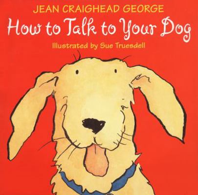 How to Talk to Your Dog B00C01O2TW Book Cover