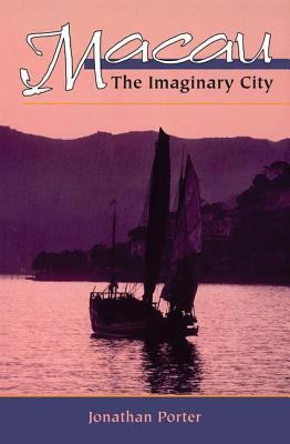 Macau: The Imaginary City 0813337496 Book Cover