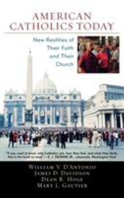 American Catholics Today: New Realities of Thei... 0742552144 Book Cover