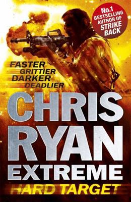 Chris Ryan Extreme: Hard Target: Faster, Gritti... B00AJ1ZMDK Book Cover