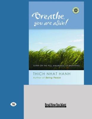 Breathe, You Are Alive!: The Sutra on the Full ... [Large Print] 1427098778 Book Cover