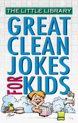 Great Clean Jokes for Kids 157748441X Book Cover