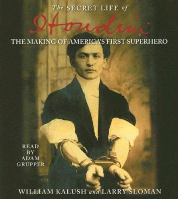 The Secret Life of Houdini: The Making of Ameri... 0743555988 Book Cover