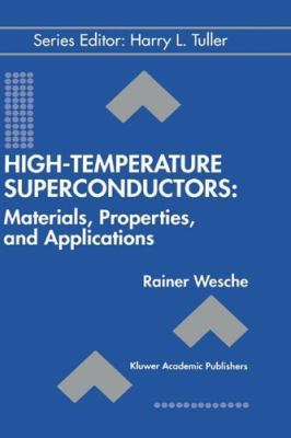 High-Temperature Superconductors: Materials, Pr... 0792383869 Book Cover