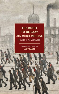 The Right to Be Lazy: And Other Writings 1681376822 Book Cover