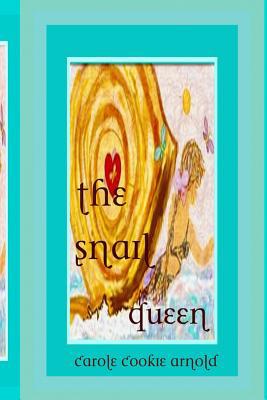 The Snail Queen 1440417350 Book Cover