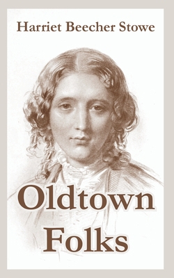 Oldtown Folks 1410107264 Book Cover
