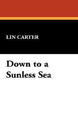 Down to a Sunless Sea 1434497984 Book Cover