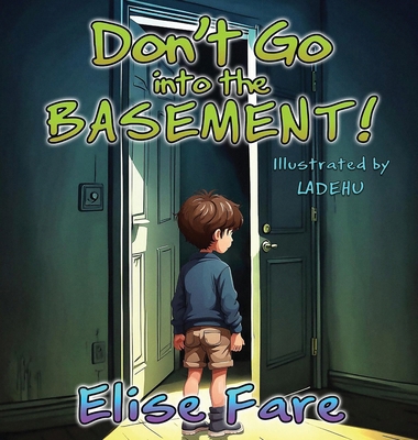 Don't Go into the Basement B0H134HHKB Book Cover