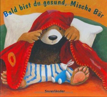 Bald bist du gesund, Mischa Bär [German] 3794149521 Book Cover