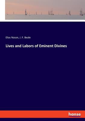 Lives and Labors of Eminent Divines 3337780326 Book Cover