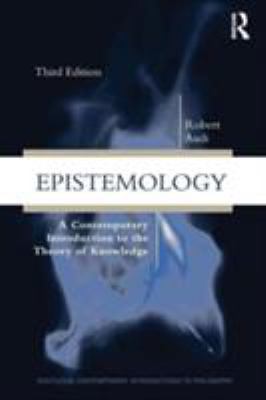 Epistemology: A Contemporary Introduction to th... 041587923X Book Cover
