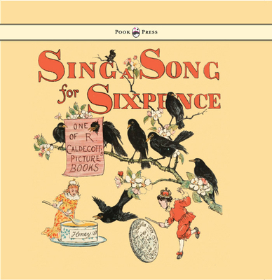 Sing a Song for Sixpence - Illustrated by Rando... 1473334918 Book Cover