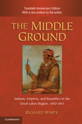 The Middle Ground, 2nd ed. 0521183448 Book Cover