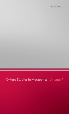 Oxford Studies in Metaethics, Volume 7 0199653496 Book Cover