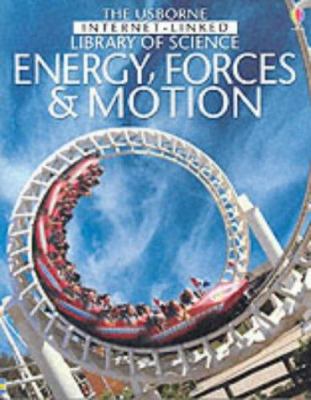 Energy, Forces & Motion (Usborne Internet-linke... 0746046308 Book Cover