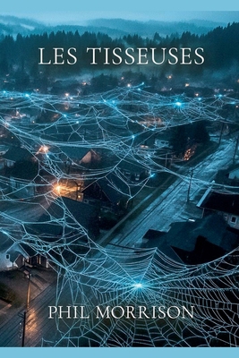 Les Tisseuses [French] B0GZMP85JZ Book Cover