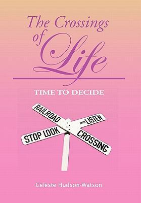 The Crossings of Life 145680748X Book Cover