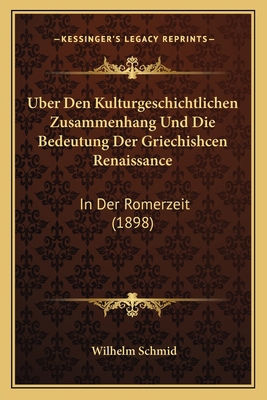 Uber Den Kulturgeschichtlichen Zusammenhang Und... [German] 1168015375 Book Cover