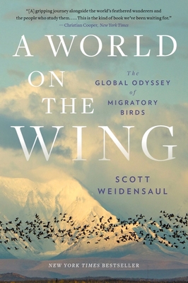 A World on the Wing: The Global Odyssey of Migr... 0393882411 Book Cover