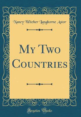 My Two Countries (Classic Reprint) 0331102919 Book Cover