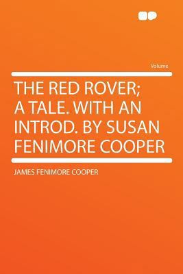 The Red Rover; A Tale. with an Introd. by Susan... 1290403597 Book Cover