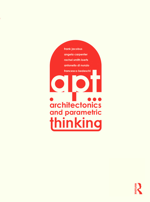 Architectonics and Parametric Thinking: Computa... 1032180528 Book Cover