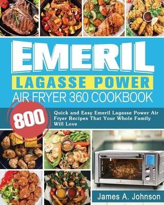 Emeril Lagasse Power Air Fryer 360 Cookbook: 80... 1922577723 Book Cover