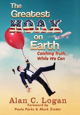 The Greatest Hoax on Earth: Catching Truth, Whi... 1735557226 Book Cover