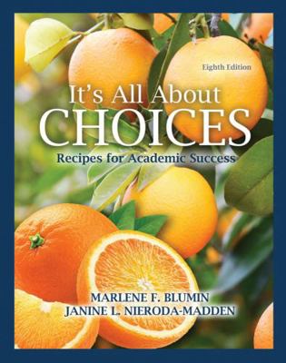 It's All about Choices: Recipes for Academic Su... 1792454139 Book Cover