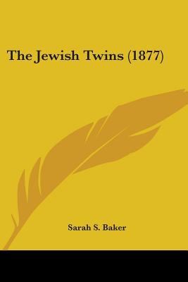 The Jewish Twins (1877) 0548693935 Book Cover