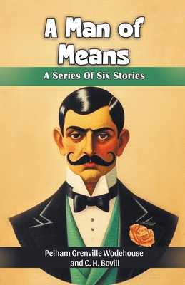 A Man of Means A Series Of Six Stories 9368091536 Book Cover