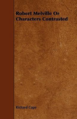 Robert Melville Or Characters Contrasted 1444675621 Book Cover