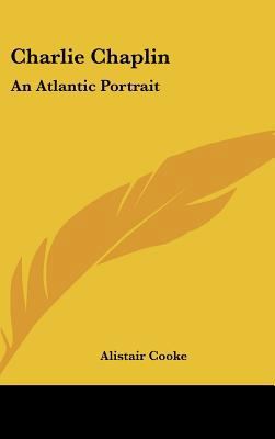 Charlie Chaplin: An Atlantic Portrait 1161636617 Book Cover