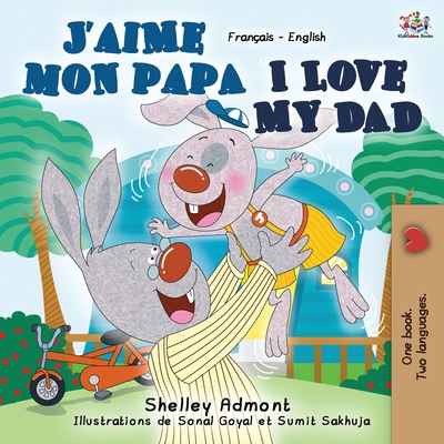 J'aime mon papa I Love My Dad: French English B... [French] 1525918192 Book Cover