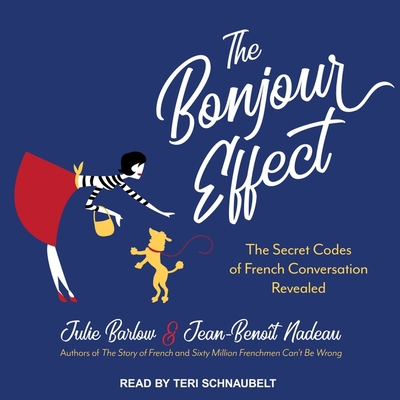 The Bonjour Effect: The Secret Codes of French ... 1665251581 Book Cover