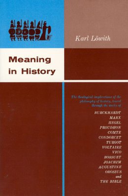 Meaning in History: The Theological Implication... 0226495558 Book Cover