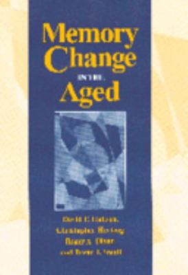 Memory Change in the Aged 0521473616 Book Cover