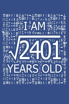 I Am 2401 Years Old: I Am Square Root of 2401 4... 1687137153 Book Cover