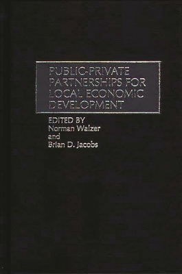 Public-Private Partnerships for Local Economic ... 0275961532 Book Cover