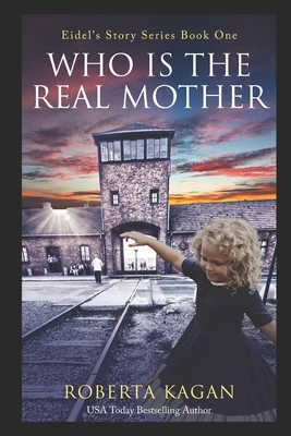 And...Who Is The Real Mother?: Book One 1986512584 Book Cover