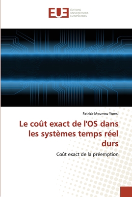 Le coût exact de l'OS dans les systèmes temps r... [French] 6131500991 Book Cover