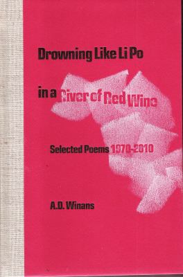 Drowning Like Li Po in a River of Red Wine. Sel... 0977730085 Book Cover