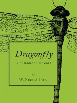 Dragonfly: A Childhood Memoir 0997252421 Book Cover