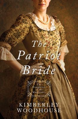 The Patriot Bride: Daughters of the Mayflower -... 1683226062 Book Cover