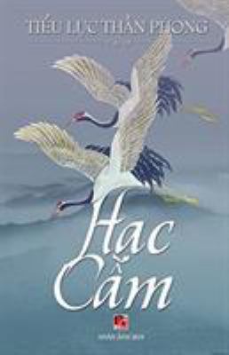 Hạc Cầm [Vietnamese] 1927781892 Book Cover