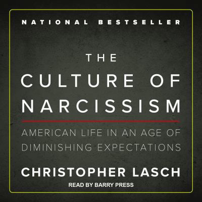 The Culture of Narcissism: American Life in an ... 1541455754 Book Cover