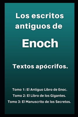 Los escritos antiguos de Enoch: Textos apócrifos [Spanish] B09R3HR8JQ Book Cover