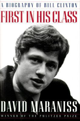 First in His Class: A Biography of Bill Clinton 0671871099 Book Cover