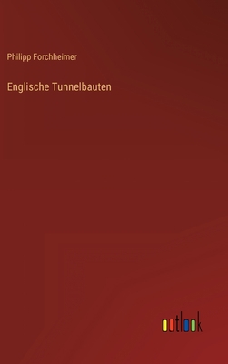 Englische Tunnelbauten [German] 3368411772 Book Cover